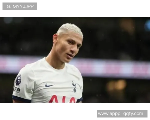 理查利森热刺百场里程碑回顾贡献23球11助攻展现出色表现